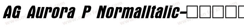 AG Aurora P NormalItalic字体转换